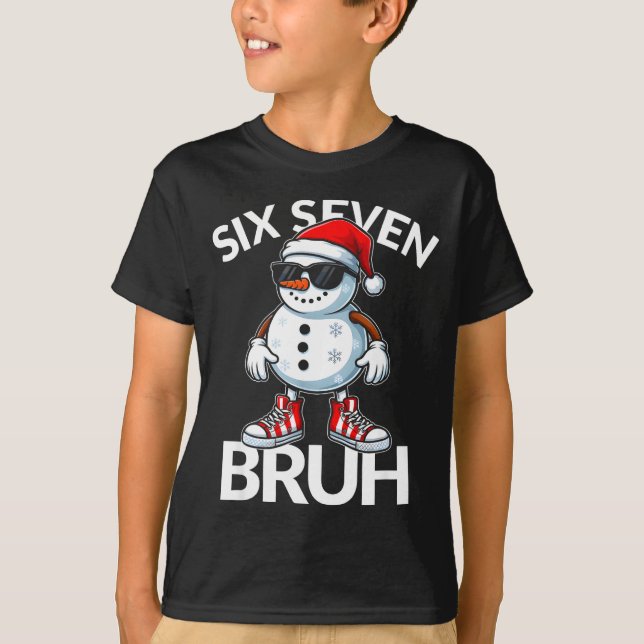 T-shirt Bruh Six Seven 6 7 Meme Christmas Funny Xmas Mens  (Devant)