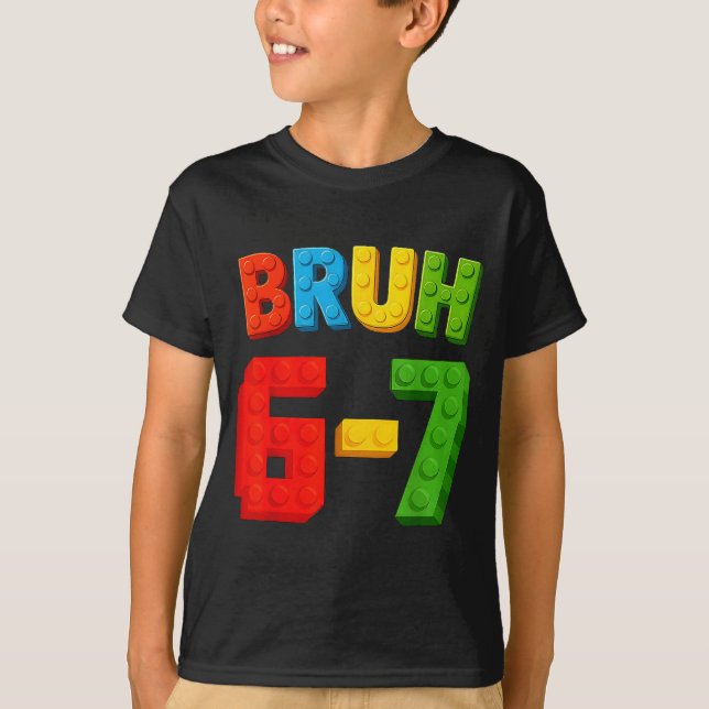 T-shirt Bruh Six Seven Maître Constructeur Anniversaire Fê (Devant)