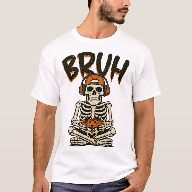 T-shirt Bruh Skeleton Gamer Funny Halloween jeu vidéo B (Devant)