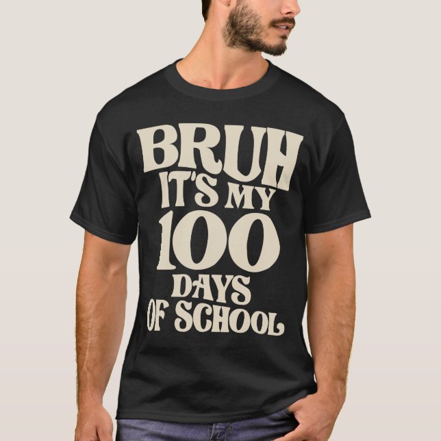 T-shirt Bruh Son 100 Jours d'école - Drôle jalon (Devant)