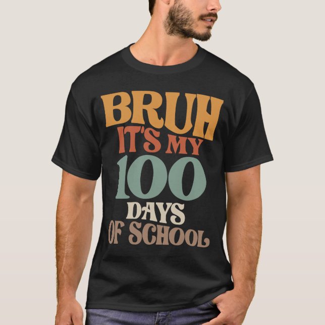 T-shirt Bruh, son 100e jour - Fun School Celebration (Devant)