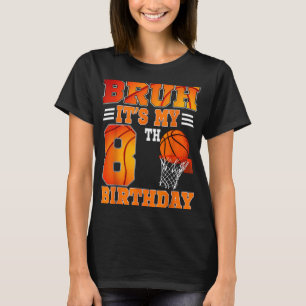 T-shirt Bruh Son 8ème Anniversaire Basketball Thème 8 Ans
