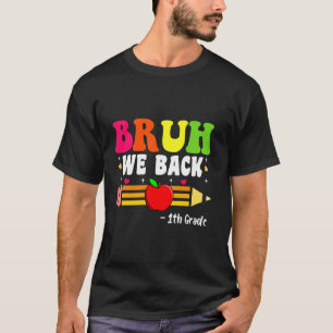 T-shirt Bruh We Back 10e année Retour à l'école Premier jo