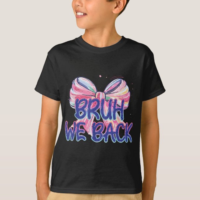 T-shirt Bruh We Back Bow Rainbow Pastel Retour À L'École G (Devant)