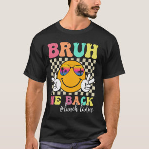 T-shirt Bruh We Back Déjeuner Dames Retro Smile Face Retou