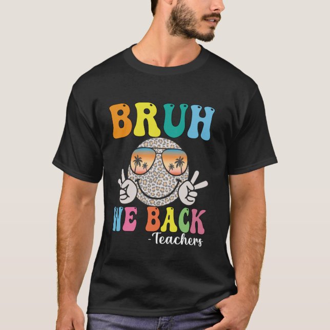 T-shirt Bruh We Back Enseignants Retro Smile Face Super Ba (Devant)