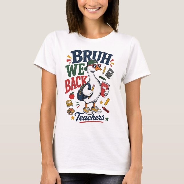 T-shirt 'Bruh We Back Teachers' | Drôle de retour  (Devant)