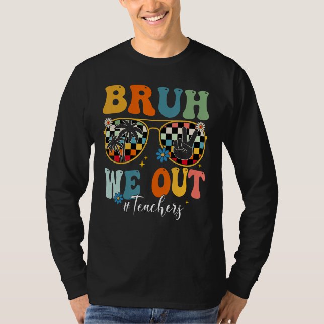 T-shirt Bruh We Out Teacher Sunglasses Peace Sign Groovy S (Devant)
