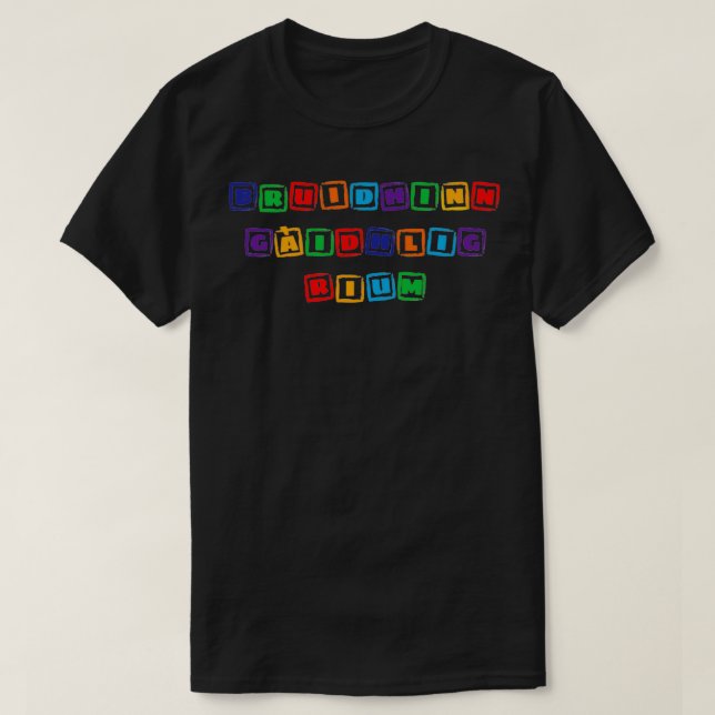 T-shirt Bruidhinn Gaidhlig rium Scottish Gaelic stamp font (Design devant)