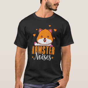 T-shirt Bruits de hamster Hamsters Animal de compagnie G