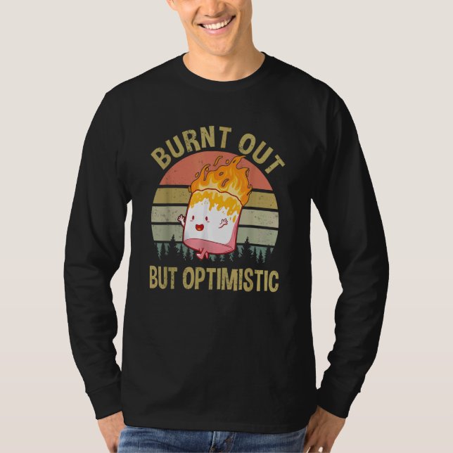 T-shirt Brûlé, mais Vintage optimiste (Devant)