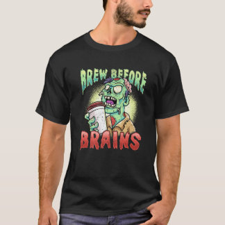 T-shirt Brûler avant les cerveaux drôle Zombie Humour café