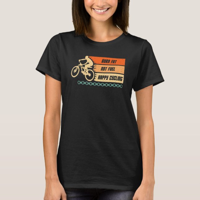 T-shirt Brûler graisse pas Carburant Joyeux vélo vélo vélo (Devant)