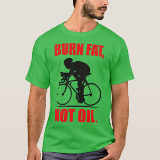 T-shirt Brûler la graisse et non l'huile