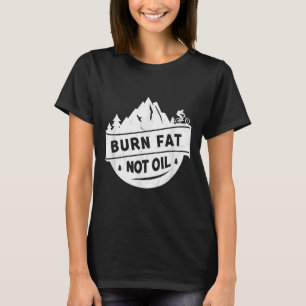 T-shirt Brûler les graisses et non le pétrole Vélo tout te