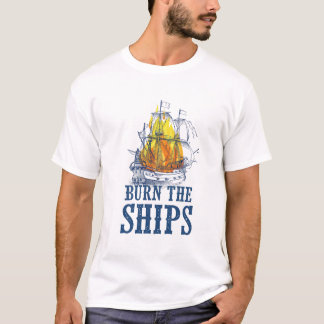 T-shirt Brûler les navires, Pour les fans de King et Count
