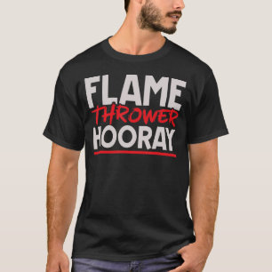 T-shirt Brûleur d'oreillette flamme lance-flammes brûlure