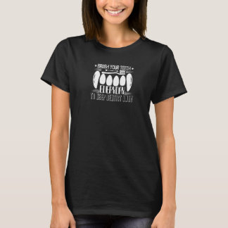 T-shirt Brûlez vos dents Dentiste quotidien
