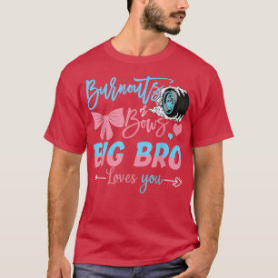 T-shirt Brûlons Ou Bows Big Bro Vous Aime Révéler Le Sexe