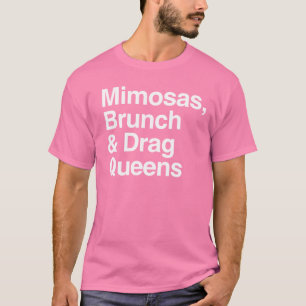 T-shirt Brunch aux Mimosas et Reines du Drague
