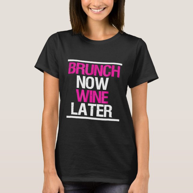 T-shirt Brunch Maintenant Vin Plus Tard Funny Brunch Squad (Devant)
