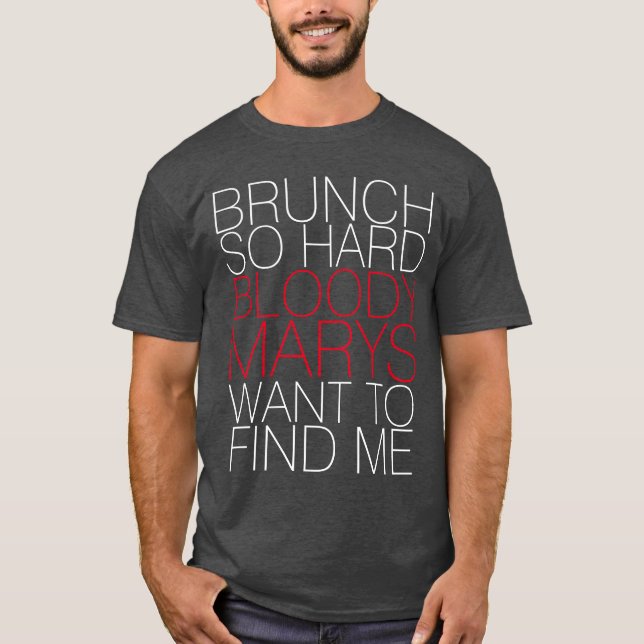 T-SHIRT BRUNCH TELLEMENT DUR SANG MARYS VEUT ME TROUVER IL (Devant)