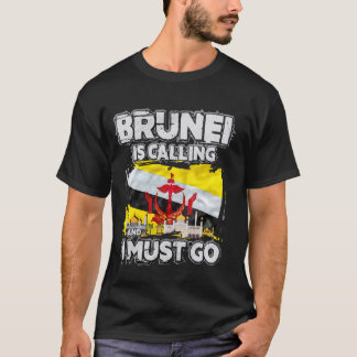 T-shirt Brunei Appelle Et Je Dois Y Aller