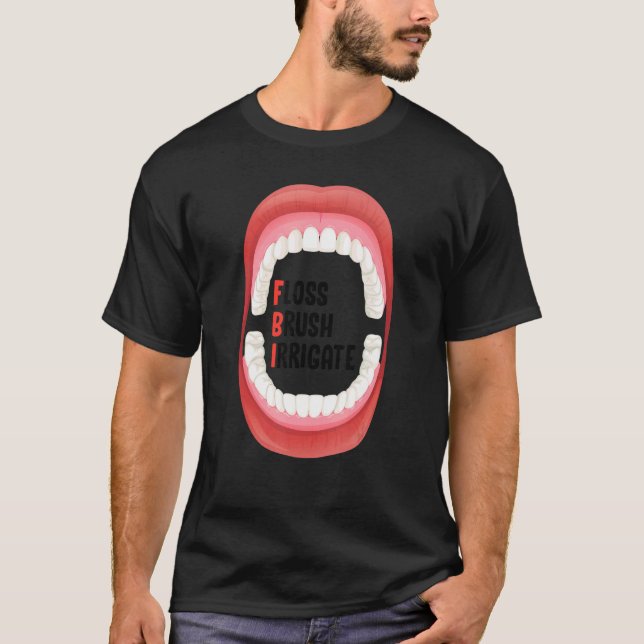 T-shirt Brush Floss Irrigate Hygiène Dentaire Pour Dentist (Devant)