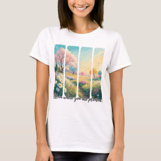 T-shirt Brush Stroke Bloom où vous avez planté Chemise
