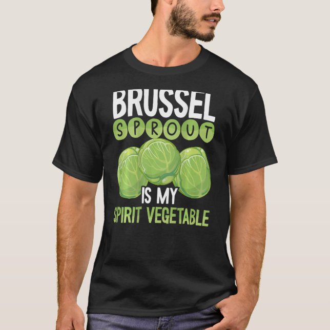 T-shirt Brussels Sprout Is My Spirit Vegetable Backprint V (Devant)