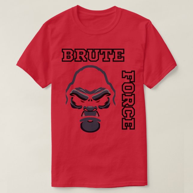 T-SHIRT BRUTE FORCE (Design devant)
