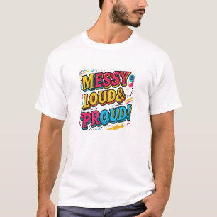 T-shirt "Bruyant et fier"