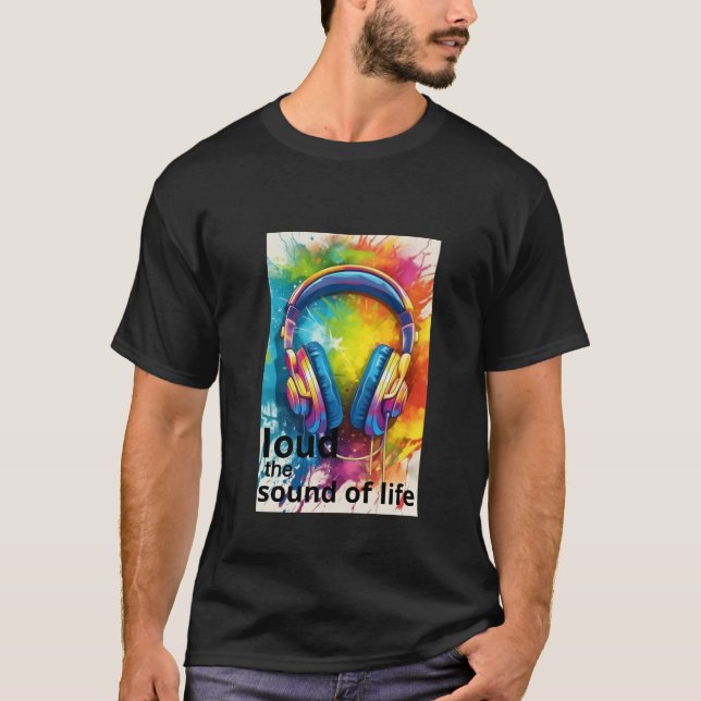 T-shirt Bruyant le son de la vie (Devant)