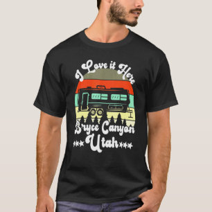 T-shirt Bryce Canyon Utah I Love It Here Camping Travel Tr