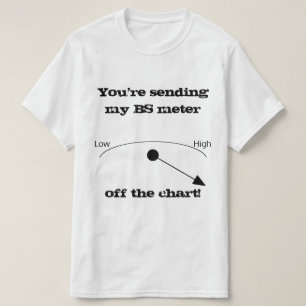 T-shirt BS Meter White Novelty Shirt