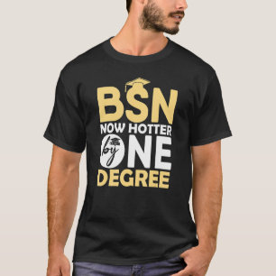 T-shirt Bsn Nurse Graduation Nurse School maintenant Hotte