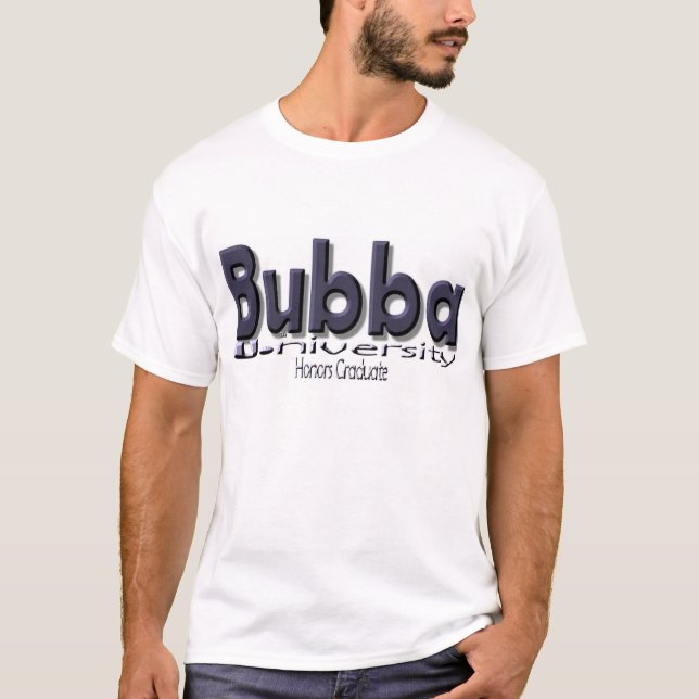 T-shirt Bubba U. (université) "diplômé d'honneur " (Devant)