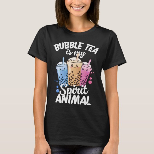 T-shirt Bubble Tea Is My Spirit Animal  4 (Devant)