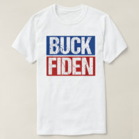 T-shirt BUCK FIDEN Anti Joe Biden