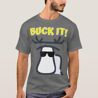 T-shirt Buck It