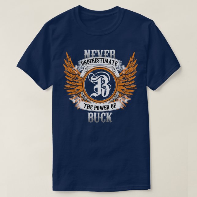 T-shirt Buck Name Shirt Ne Sous-Estime Jamais La Puissance (Design devant)