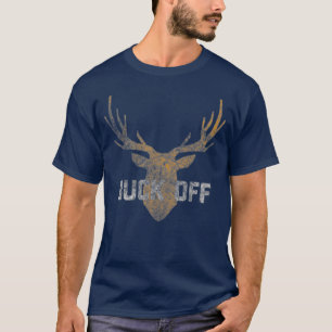 T-shirt Buck Off Funny Deer Chasse Big Antler Anti