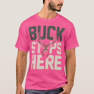 T-shirt Buck S'Arrête Ici Unique Buck S'Arrête Ici Chasse