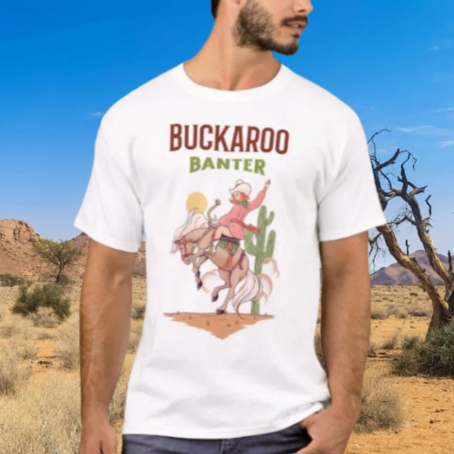 T-shirt Buckaroo Banter (Créateur téléchargé)