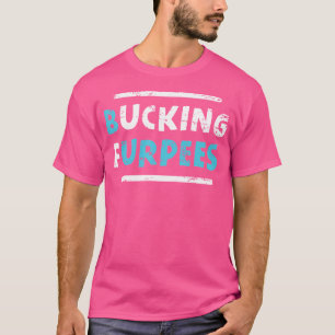 T-shirt Bucking Furpees Drôle de séance d'entraînement Hum