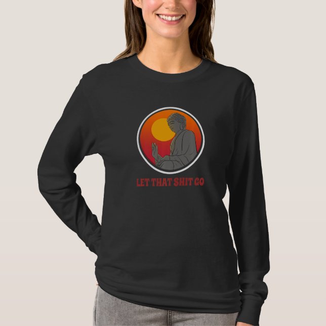 T-shirt Buddha Monk Namaste Smiling Happiness Let Worries  (Devant)