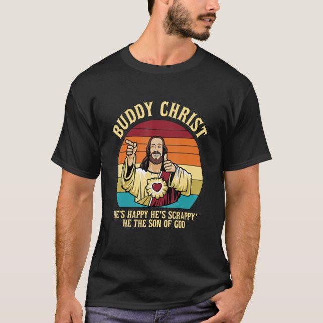 T-shirt Buddy Christ Il est heureux Il est merdique Il est (Devant)