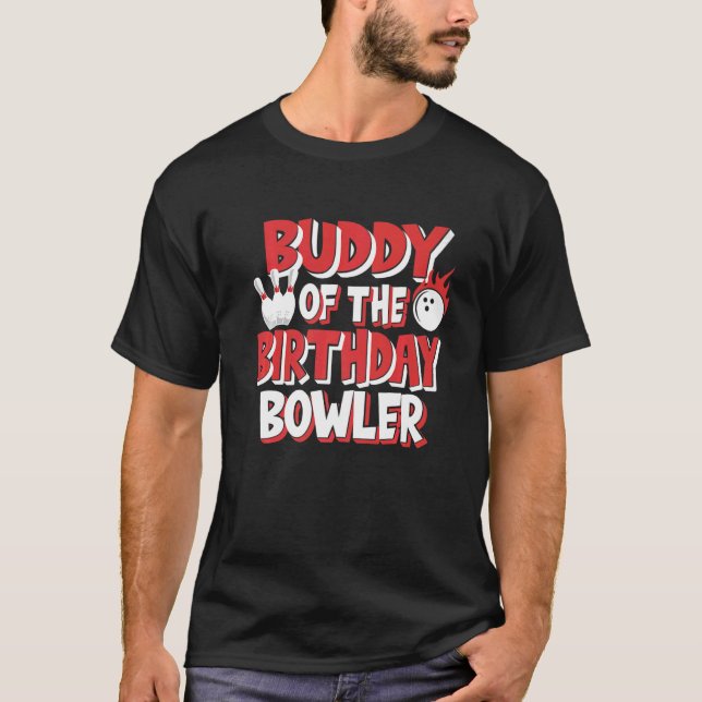 T-shirt Buddy De L'Anniversaire Bowler Bowling Party (Devant)