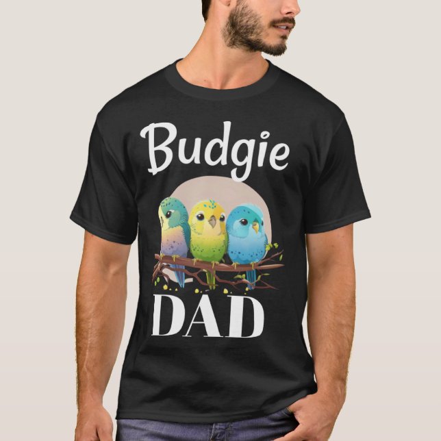 T-shirt Budgie Dad Budgerigar Parakeet Bird 10 (Devant)