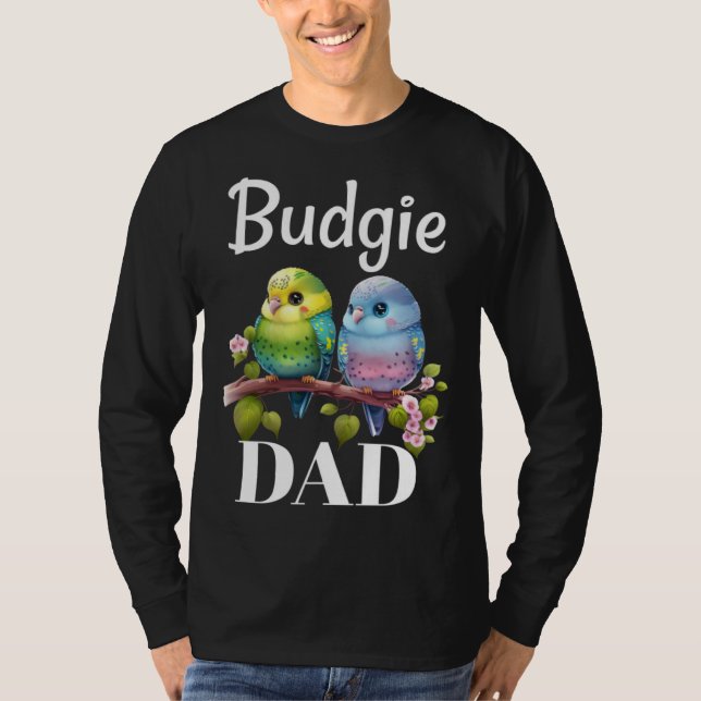 T-shirt Budgie Dad Budgerigar Parakeet Bird 18 (Devant)